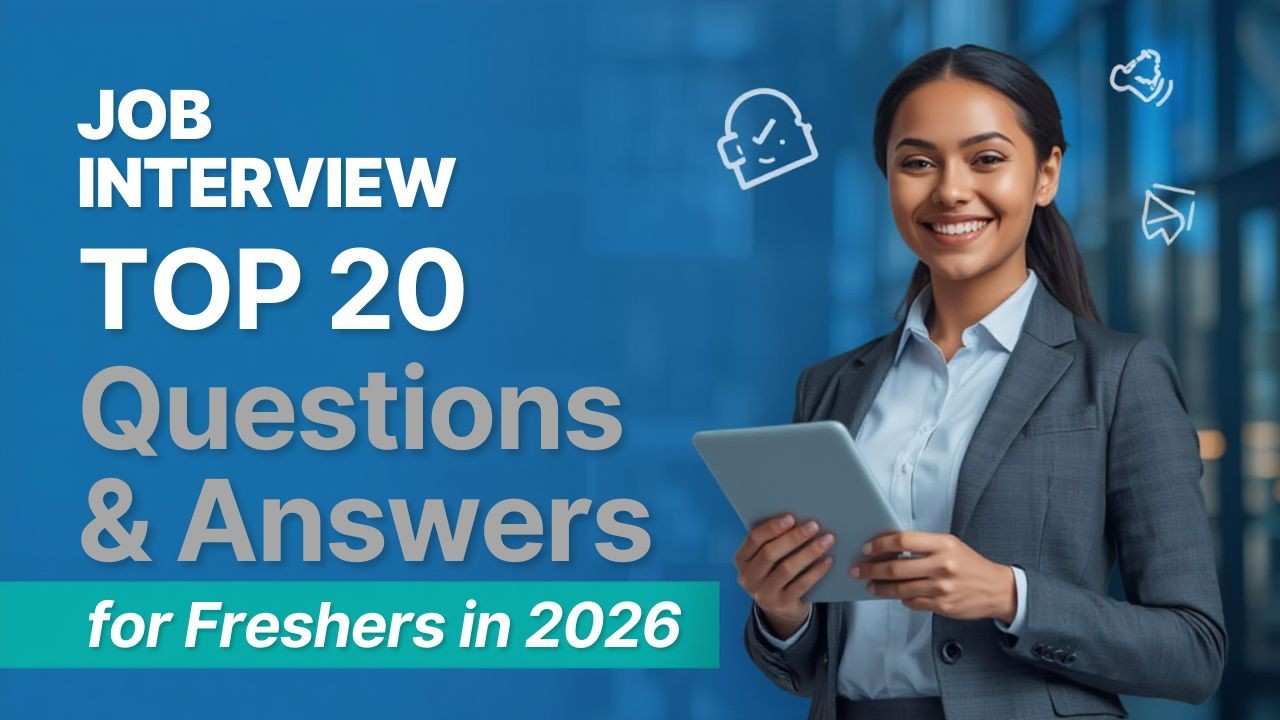 Top 20 Job Interview Questions and Answers for Freshers in 2026